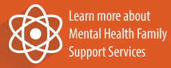 Link to Mental Health Family Support Services